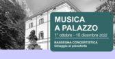 MUSICA A PALAZZO                1° ottobre10 dicembre 2022
