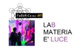 Laboratorio "La materia è Luce"  Fabbrica delle Arti